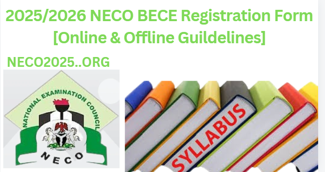 2025/2026 NECO BECE Registration Form [Online & Offline Guildelines]