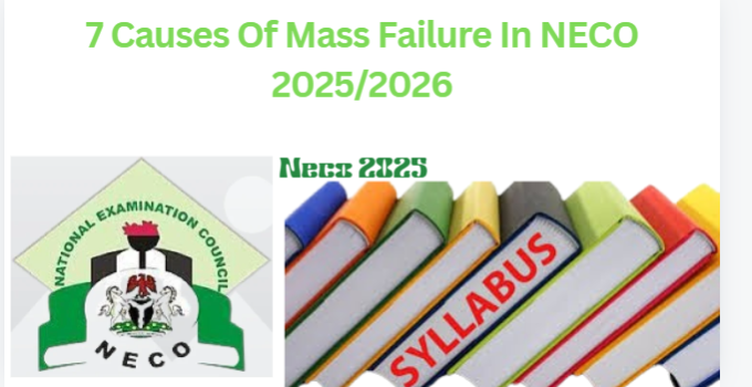 7 Causes Of Mass Failure In NECO 2025/2026