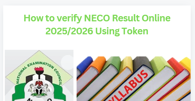 How to verify NECO Result Online 2025/2026 Using Token