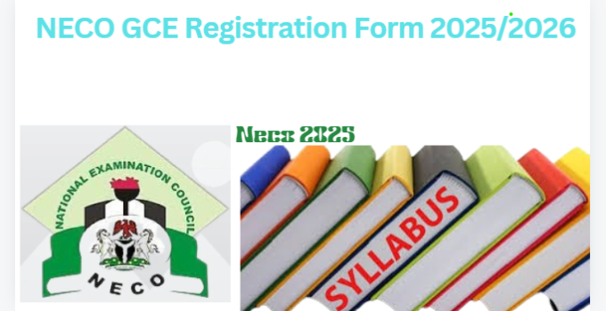 NECO GCE Registration Form 2025/2026