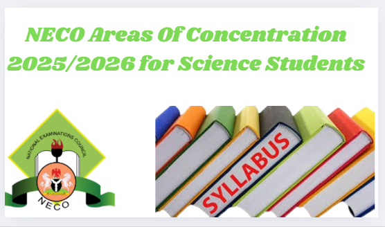 NECO Areas Of Concentration 2025/2026 for Science Students