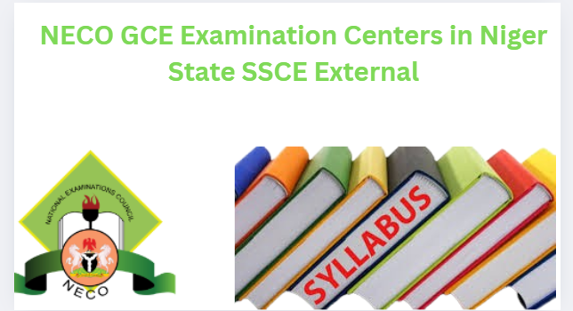 NECO GCE Examination Centers in Niger State SSCE External