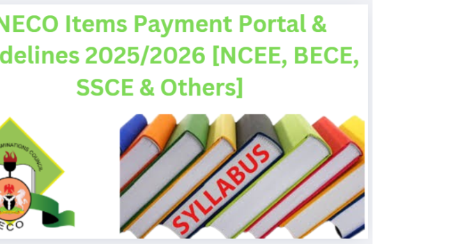 NECO Items Payment Portal & Guidelines 2025/2026 [NCEE, BECE, SSCE & Others]