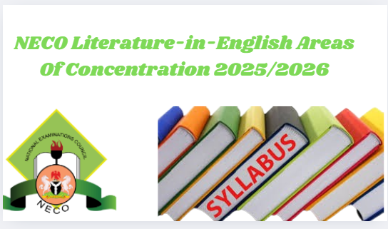 NECO Literature-in-English Areas Of Concentration 2025/2026