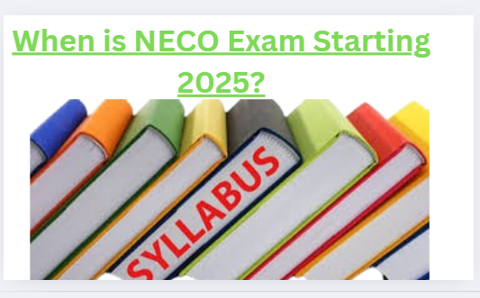 When is NECO Exam Starting 2025