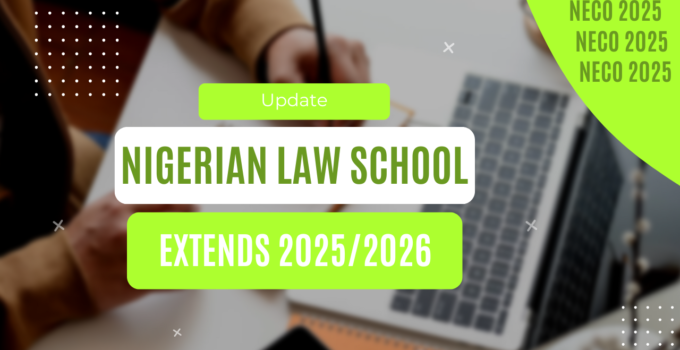 Nigerian Law School Extends 2025/2026