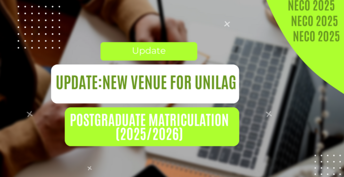 Update: New Venue for UNILAG Postgraduate Matriculation (2025/2026)